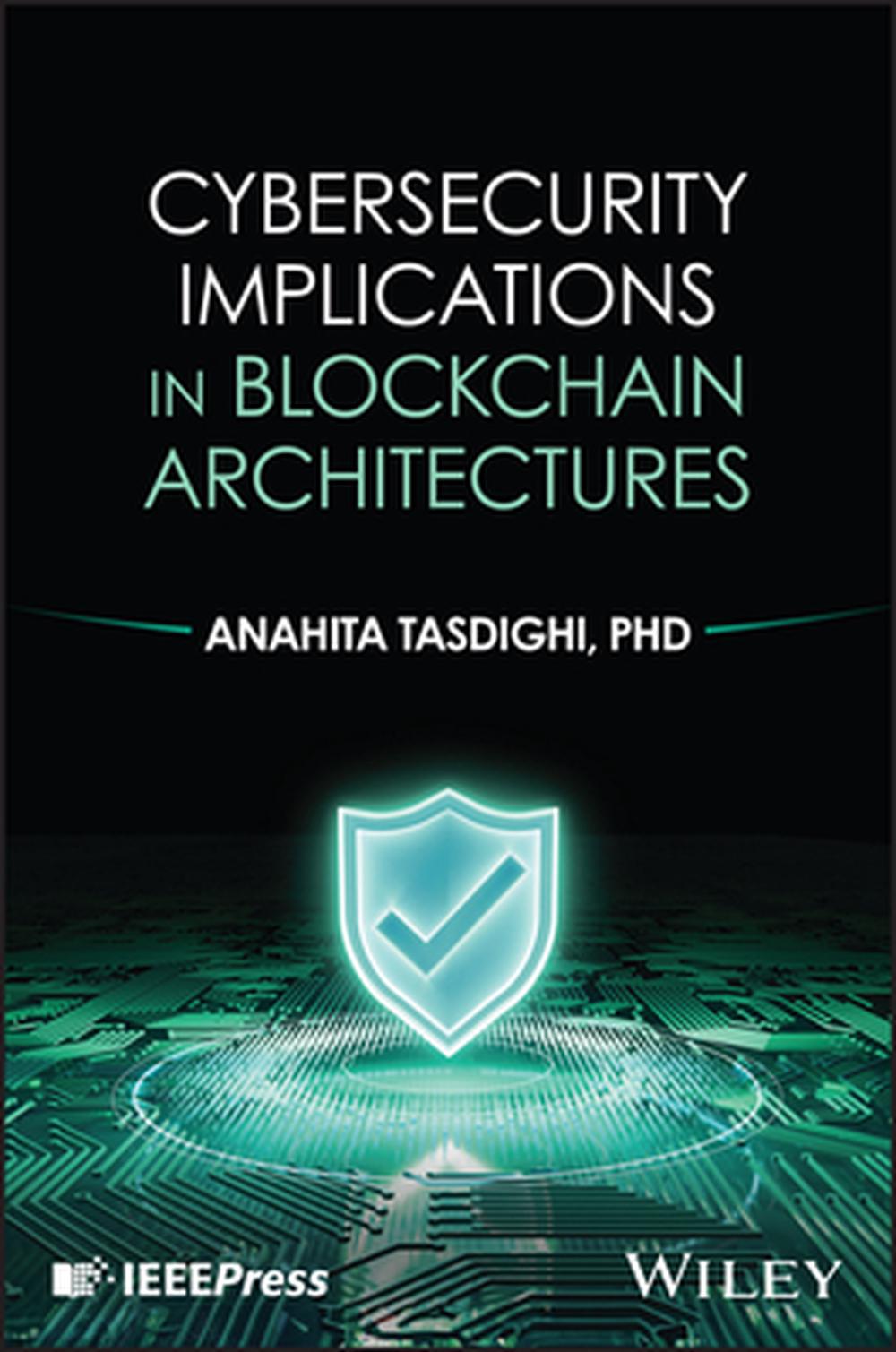 Cybersecurity Implications in Blockchain Architecture, 9781394395927