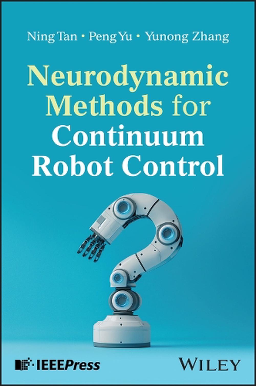 Neurodynamic Methods for Continuum Robot Control, 9781394402731