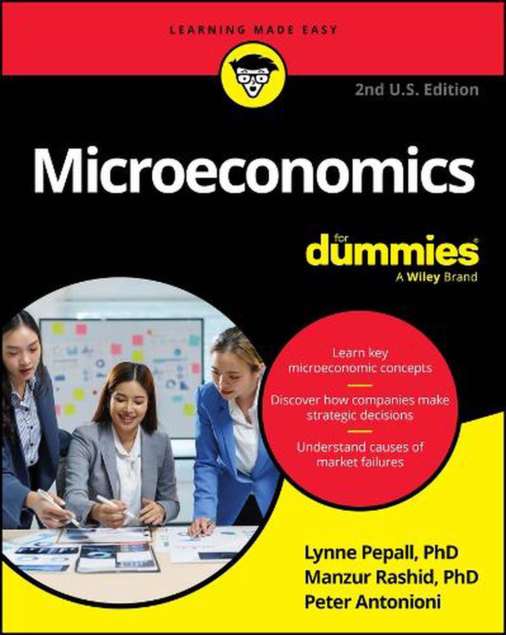 Microeconomics For Dummies, 2nd U.S. Edition, 2nd Edition by Lynne Pepall - ISBN: 9781394412211