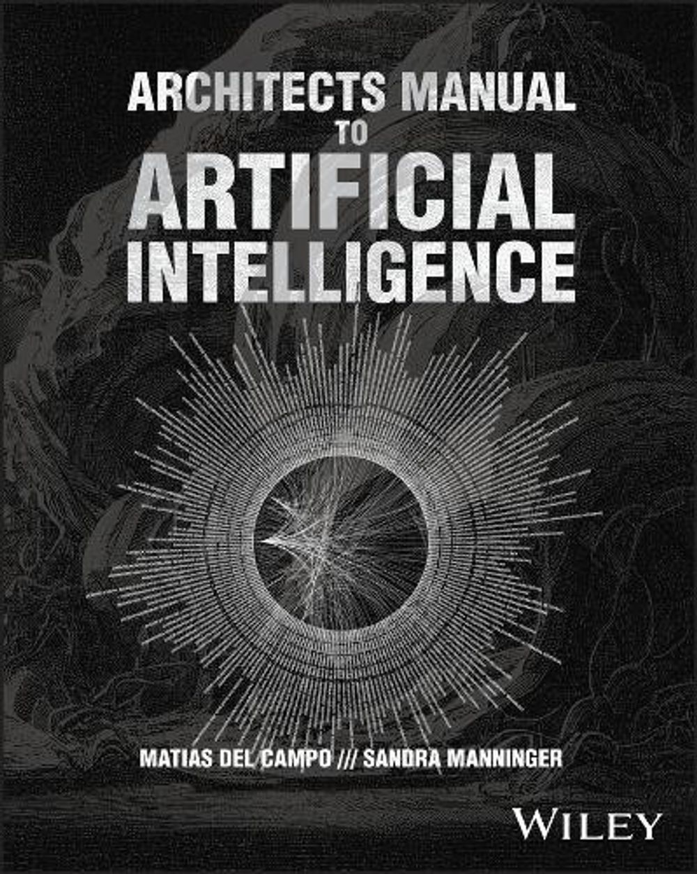 Architects Manual to Artificial Intelligence by Matias del Campo - ISBN: 9781394414963