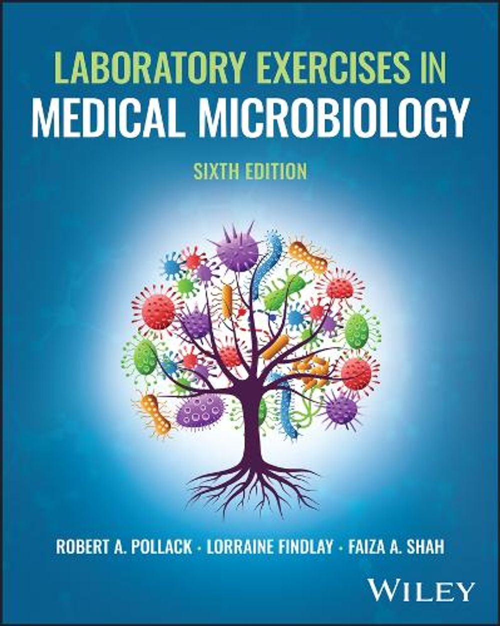 Laboratory Exercises in Microbiology, 6th Edition by Robert A. Pollack - ISBN: 9781394417339