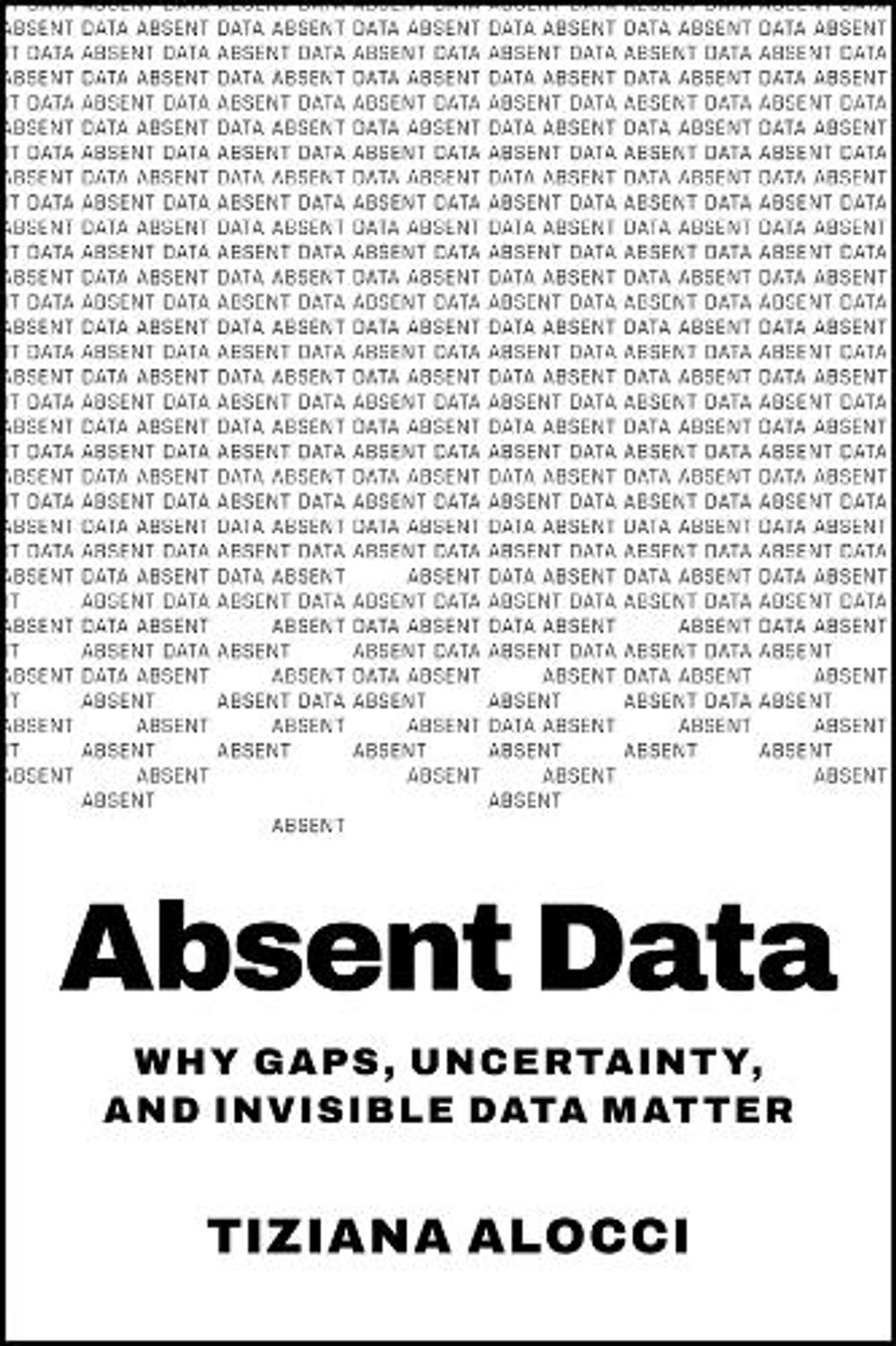 Absent Data by Tiziana Alocci - ISBN: 9781394418169