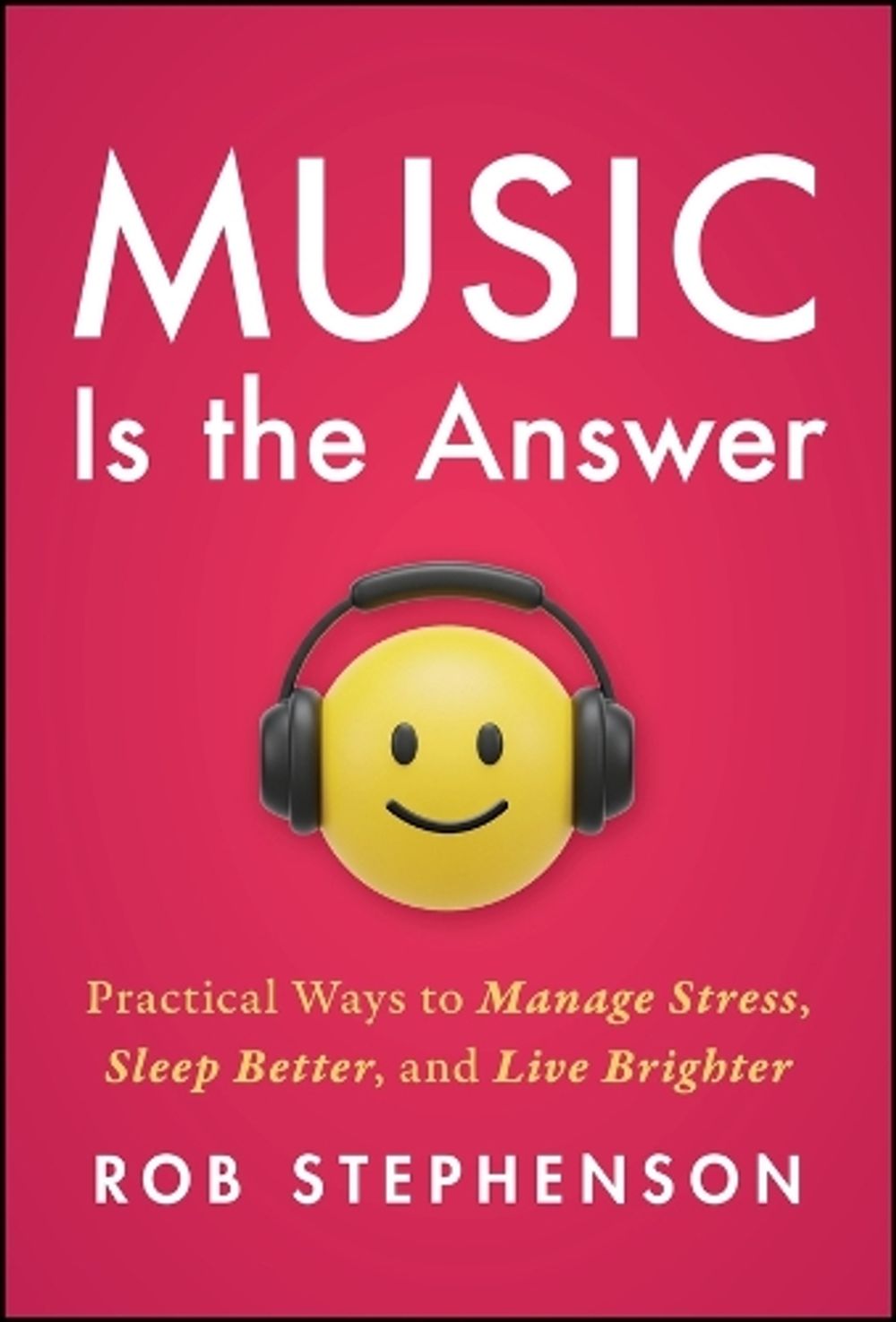 Music is the Answer by Rob Stephenson - ISBN: 9781394419609