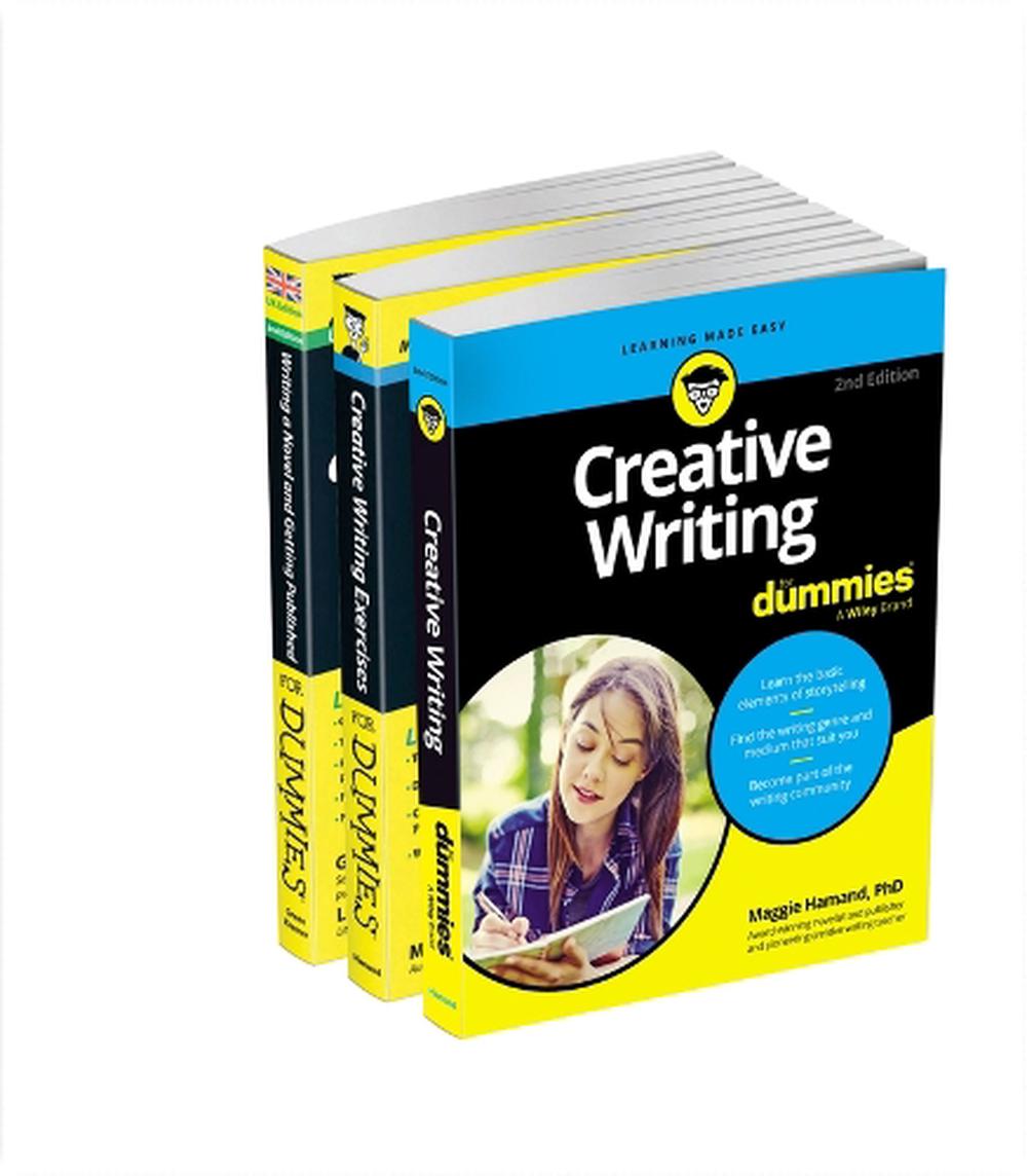 Creative Writing For Dummies Collection: Creative Writing For Dummies, 2e / Writing a Novel & Getting Published For Dummies, UK 2e / Creative Writing Exercises For Dummies, 2nd Edition, 9781394434510