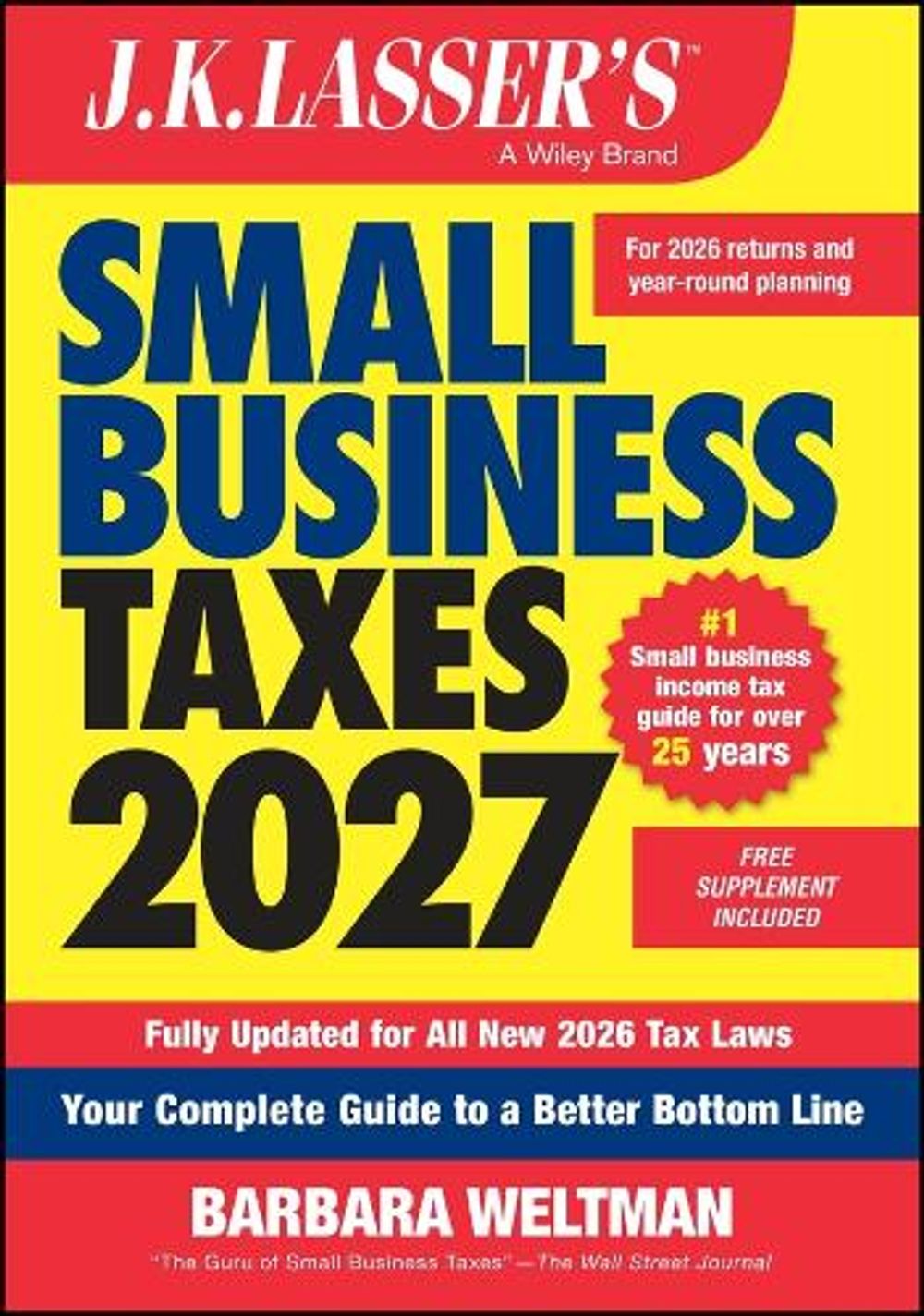 J.K. Lasser's Small Business Taxes 2027 by Barbara Weltman - ISBN: 9781394448968