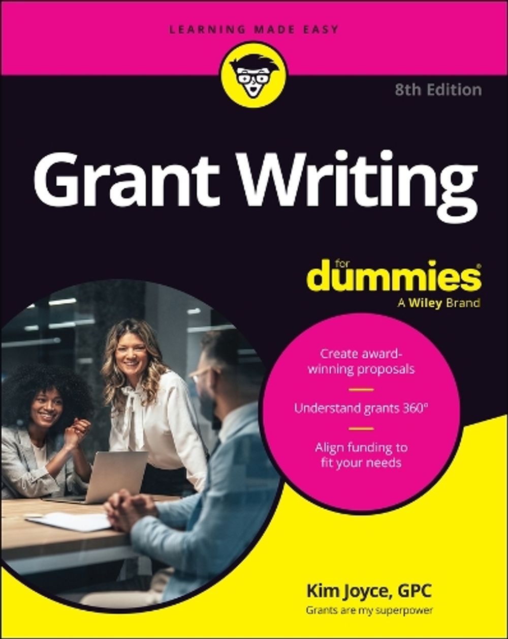Grant Writing For Dummies, 8th Edition by Kim Joyce - ISBN: 9781394453986