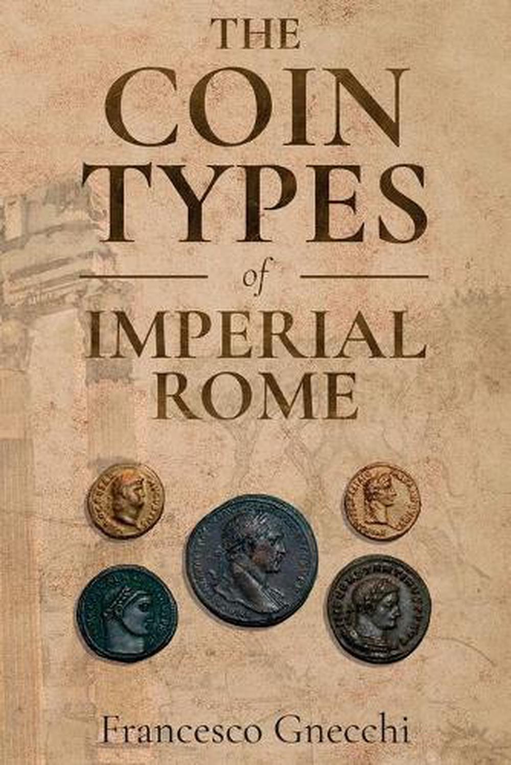 The Coin Types of Imperial Rome, 9781396320330
