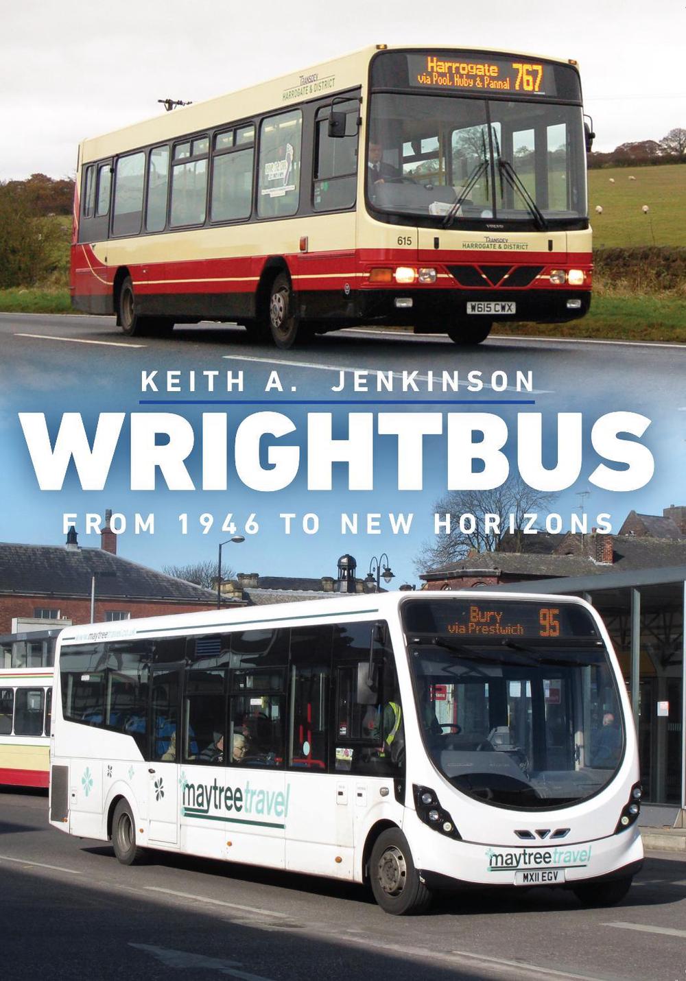 Wrightbus by Keith A. Jenkinson - ISBN: 9781398103887