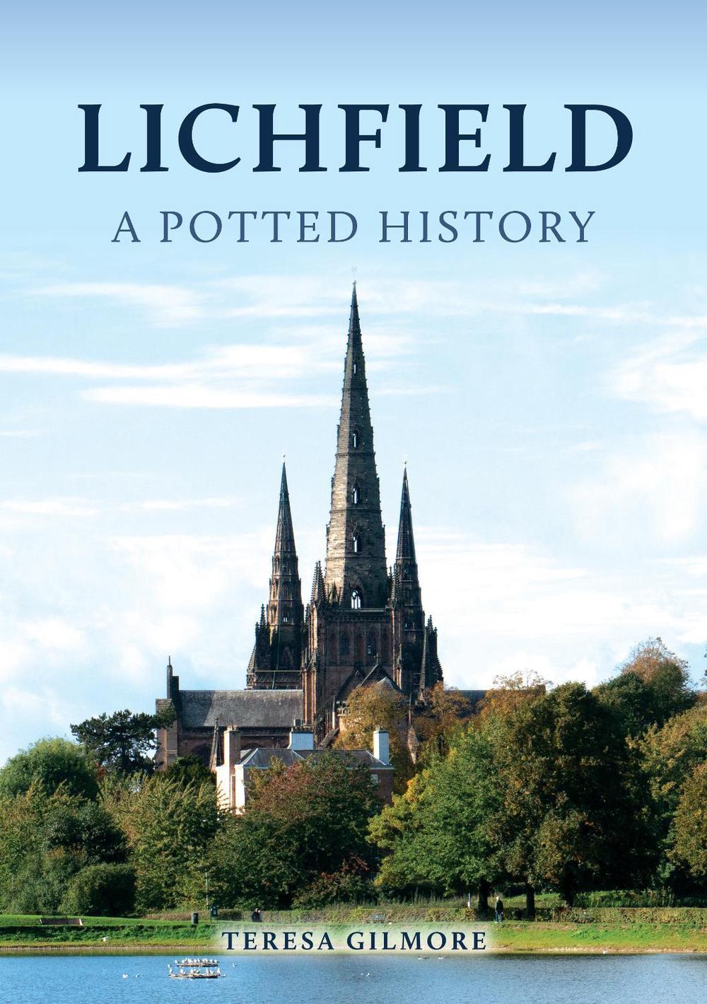 Lichfield: A Potted History, 9781398106406