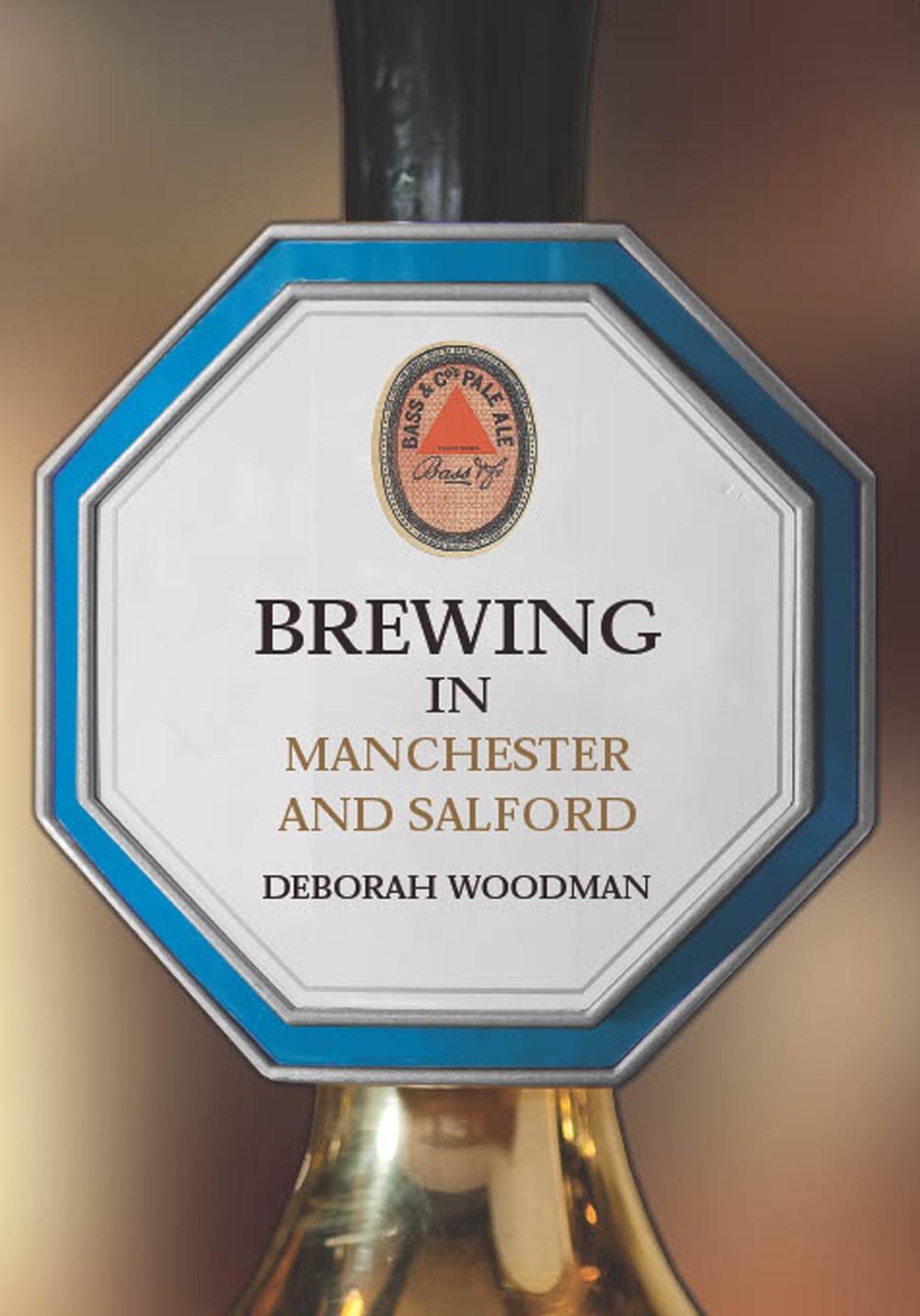 Brewing in Manchester and Salford, 9781398113312