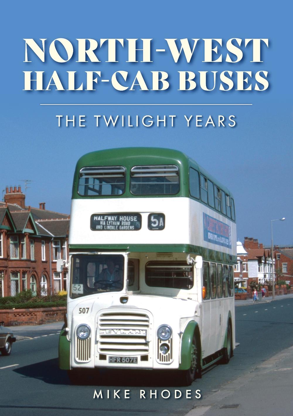 North-West Half-cab Buses, 9781398118638