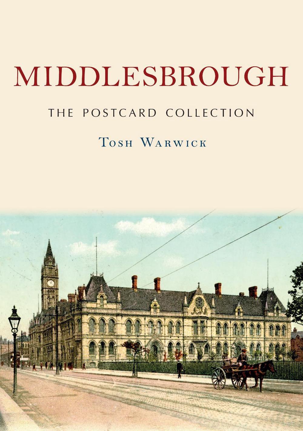 Middlesbrough: The Postcard Collection, 9781398118737