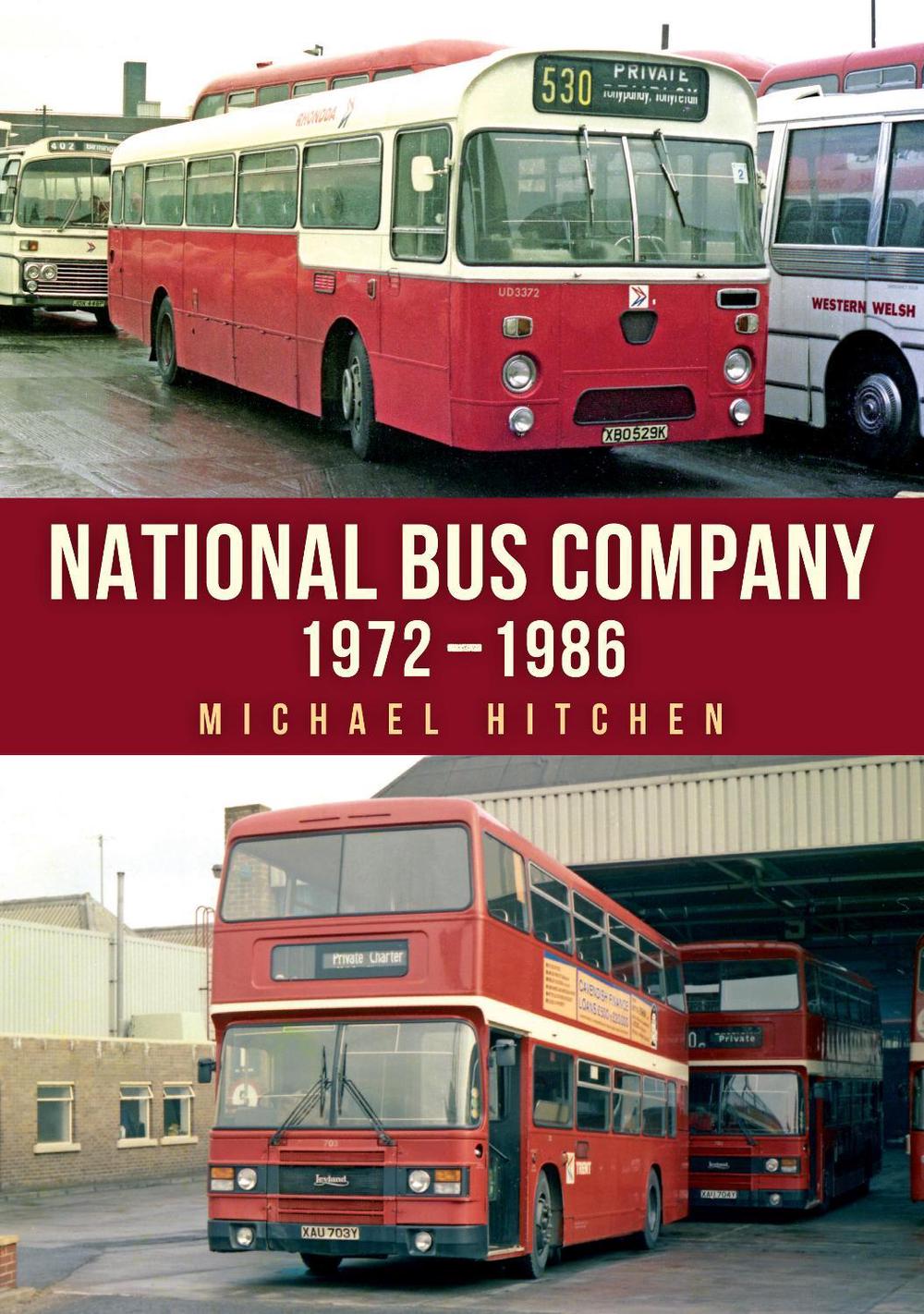National Bus Company: 1972–1986, 9781398118850