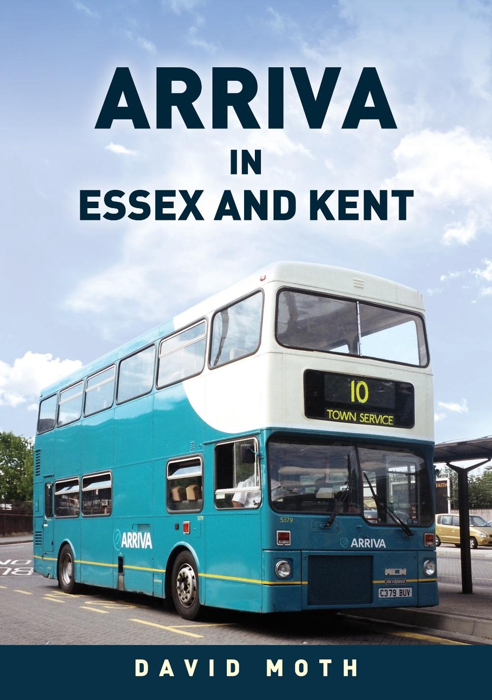 Arriva in Essex and Kent, 9781398119949