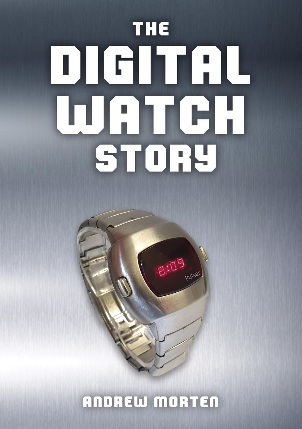 The Digital Watch Story, 9781398120068