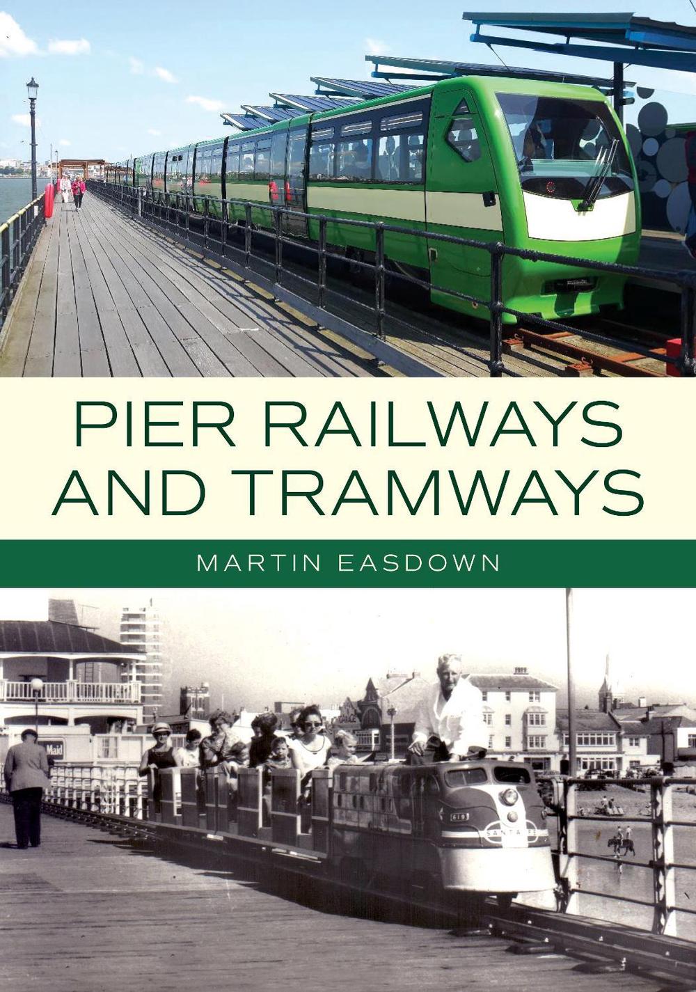 Pier Railways and Tramways, 9781398124073