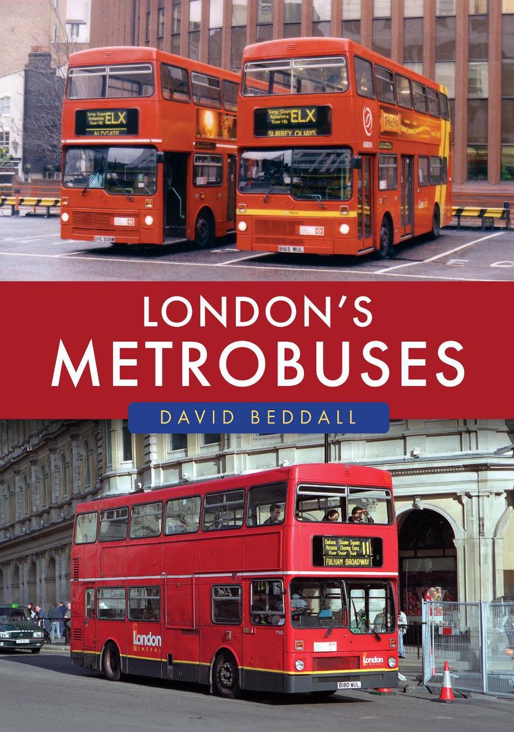 London's Metrobuses by David Beddall - ISBN: 9781398124417