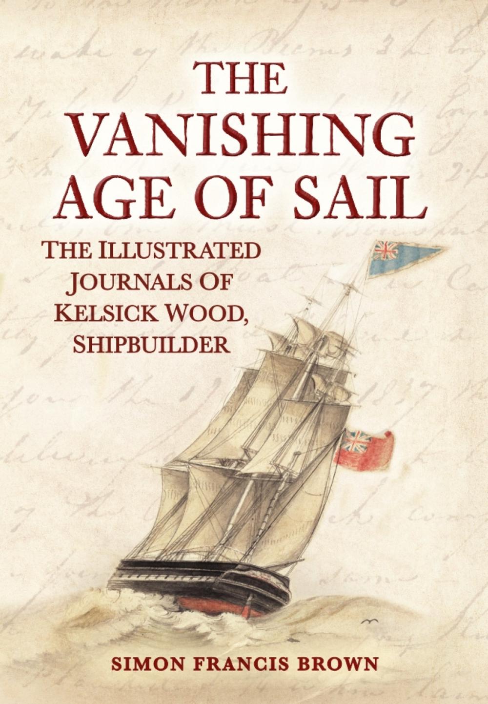 The Vanishing Age of Sail, 9781398124912