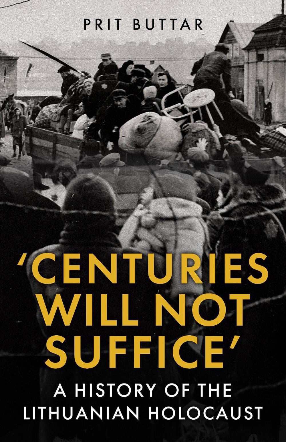 Centuries Will Not Suffice by Prit Buttar - ISBN: 9781398125452