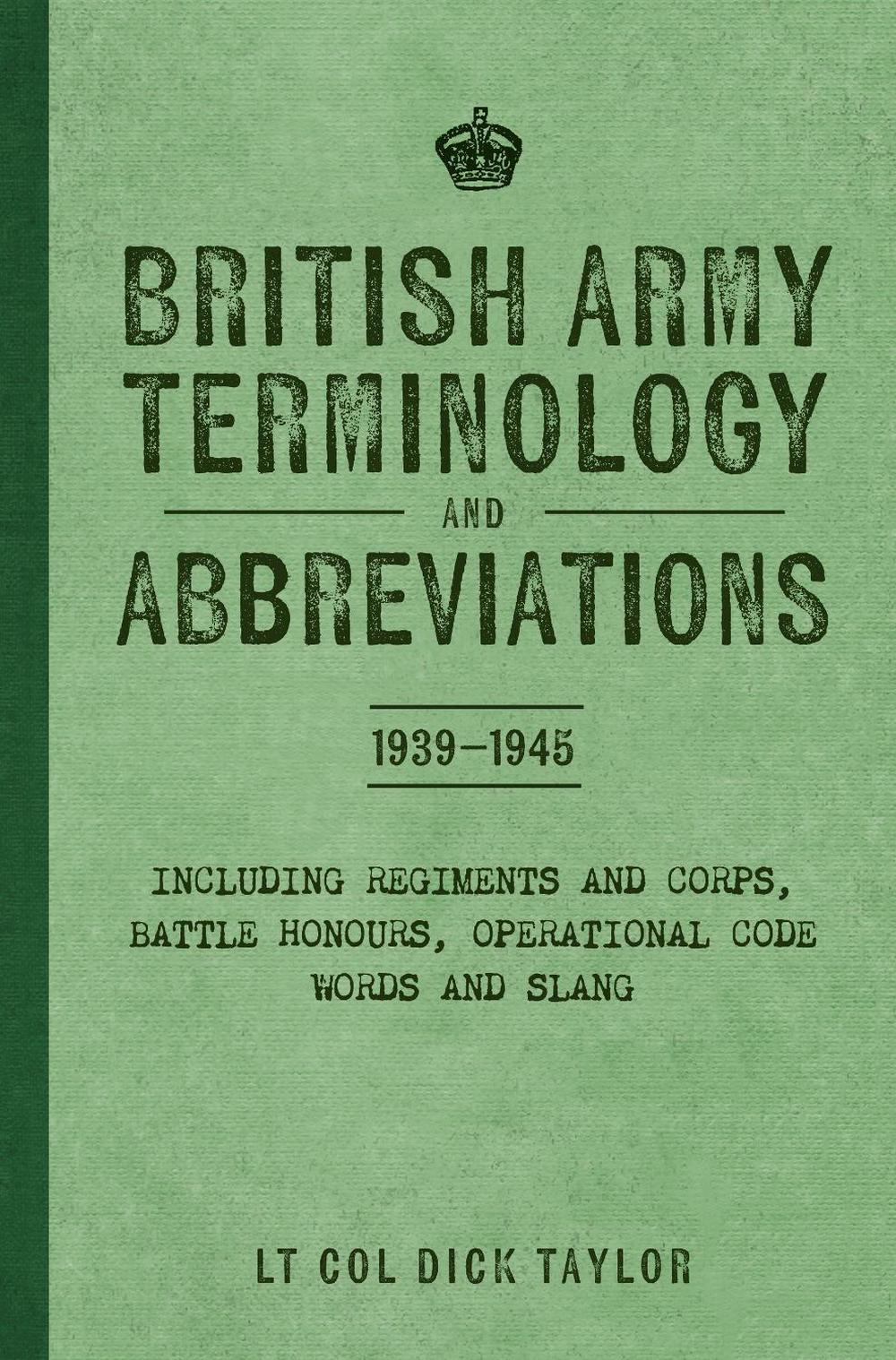 British Army Terminology and Abbreviations 1939-1945, 9781398127746
