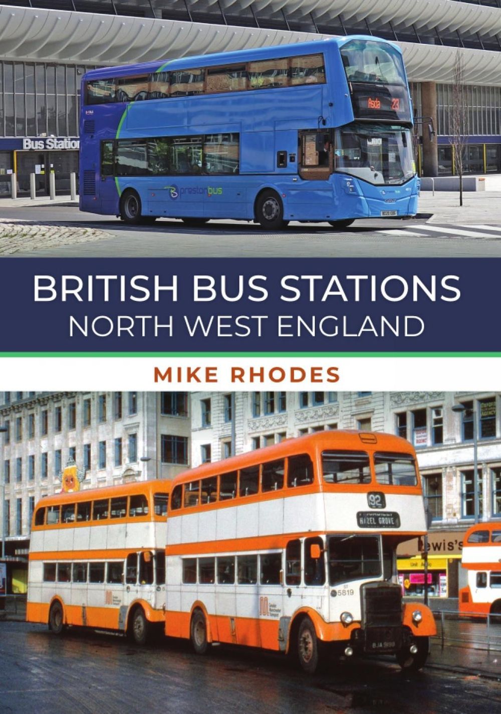 British Bus Stations by Mike Rhodes - ISBN: 9781398128835