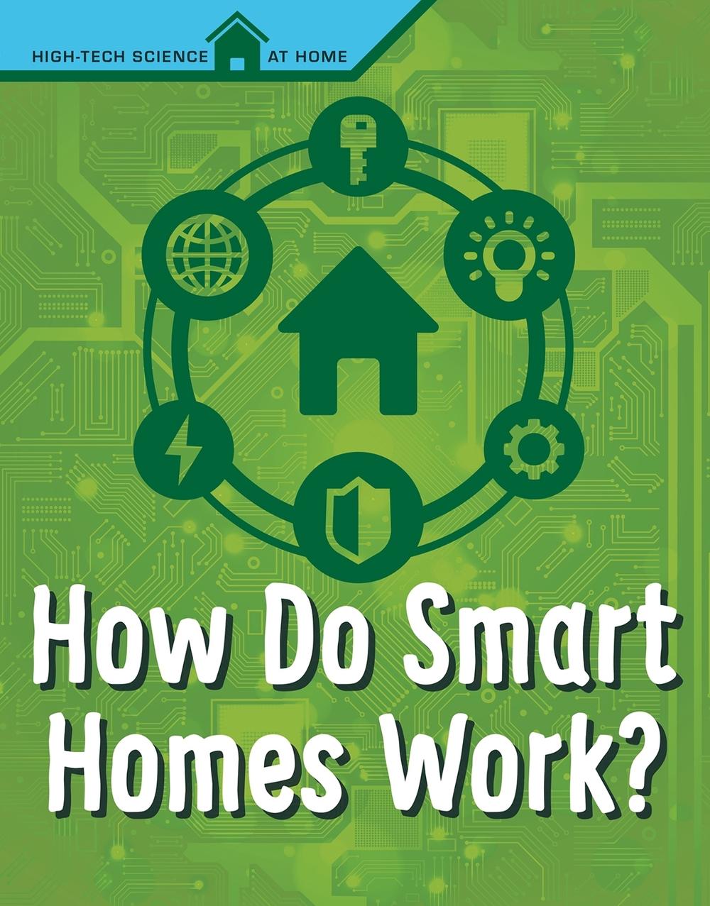 How Do Smart Homes Work? by Agnieszka Biskup, Hardcover, 9781398204492