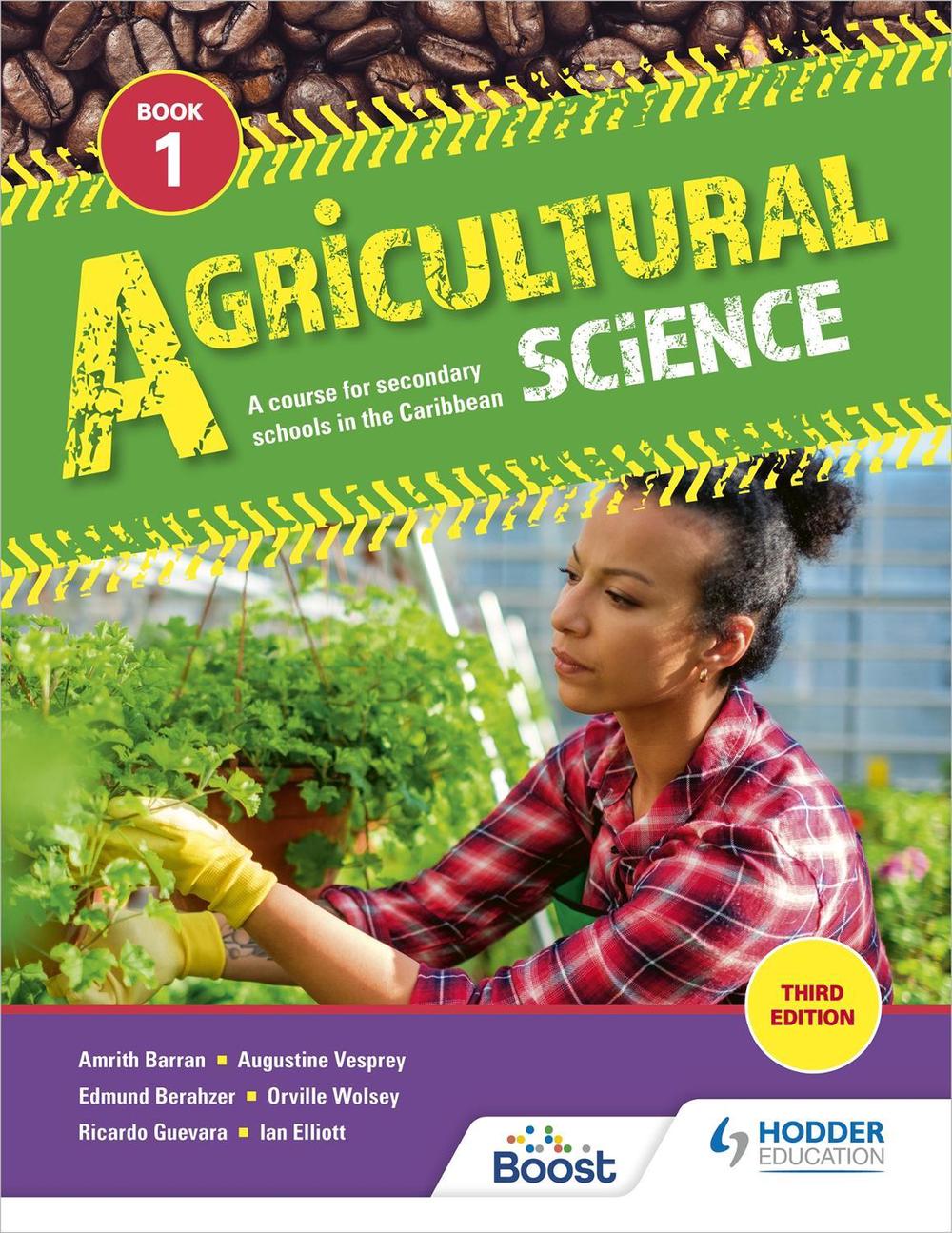 Agricultural Science Book 1: A course for secondary schools in the Caribbean by Amrith Barran - ISBN: 9781398307636