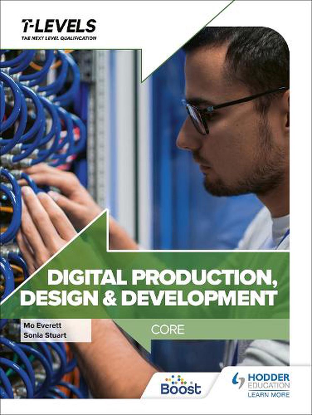 Digital Production Design And Development T Level Core Paperback