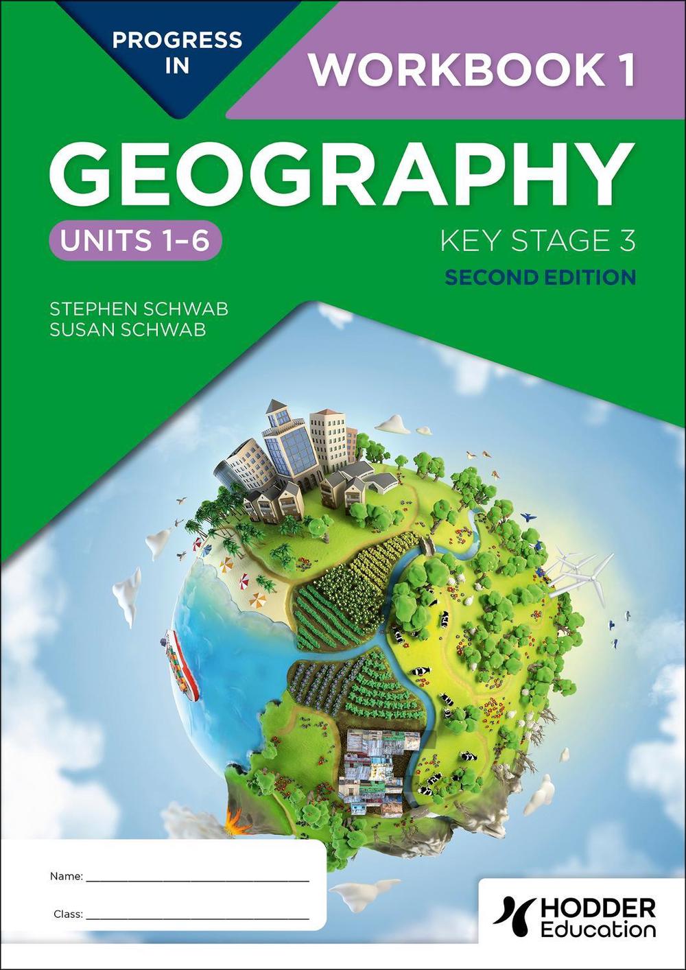 Progress in Geography: Key Stage 3, Second Edition: Workbook 1 (Units 1–6) by Stephen Schwab - ISBN: 9781398378902