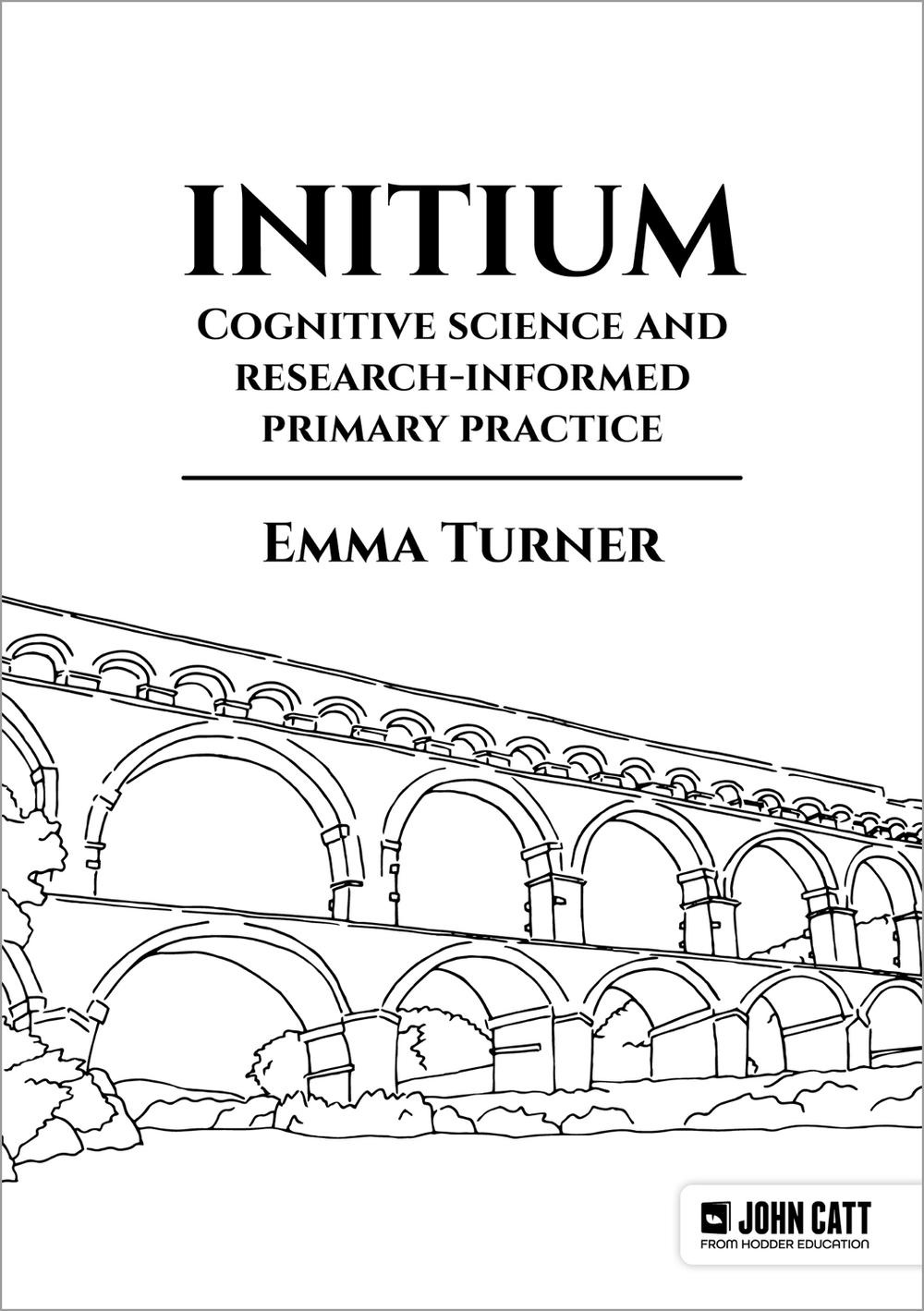 Initium: Cognitive science and research-informed primary practice, 9781398389748