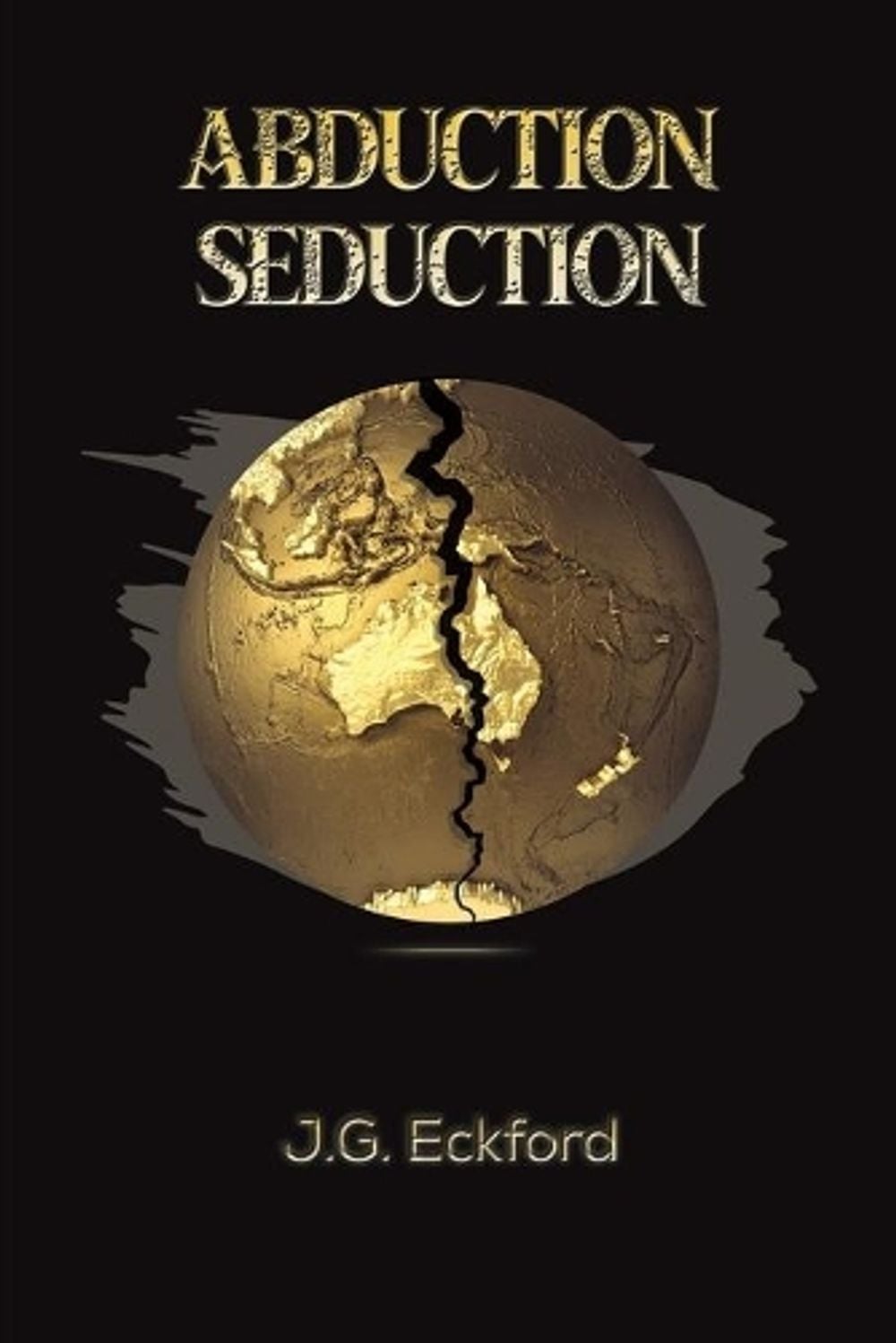 Abduction Seduction by J.G. Eckford - ISBN: 9781398410022