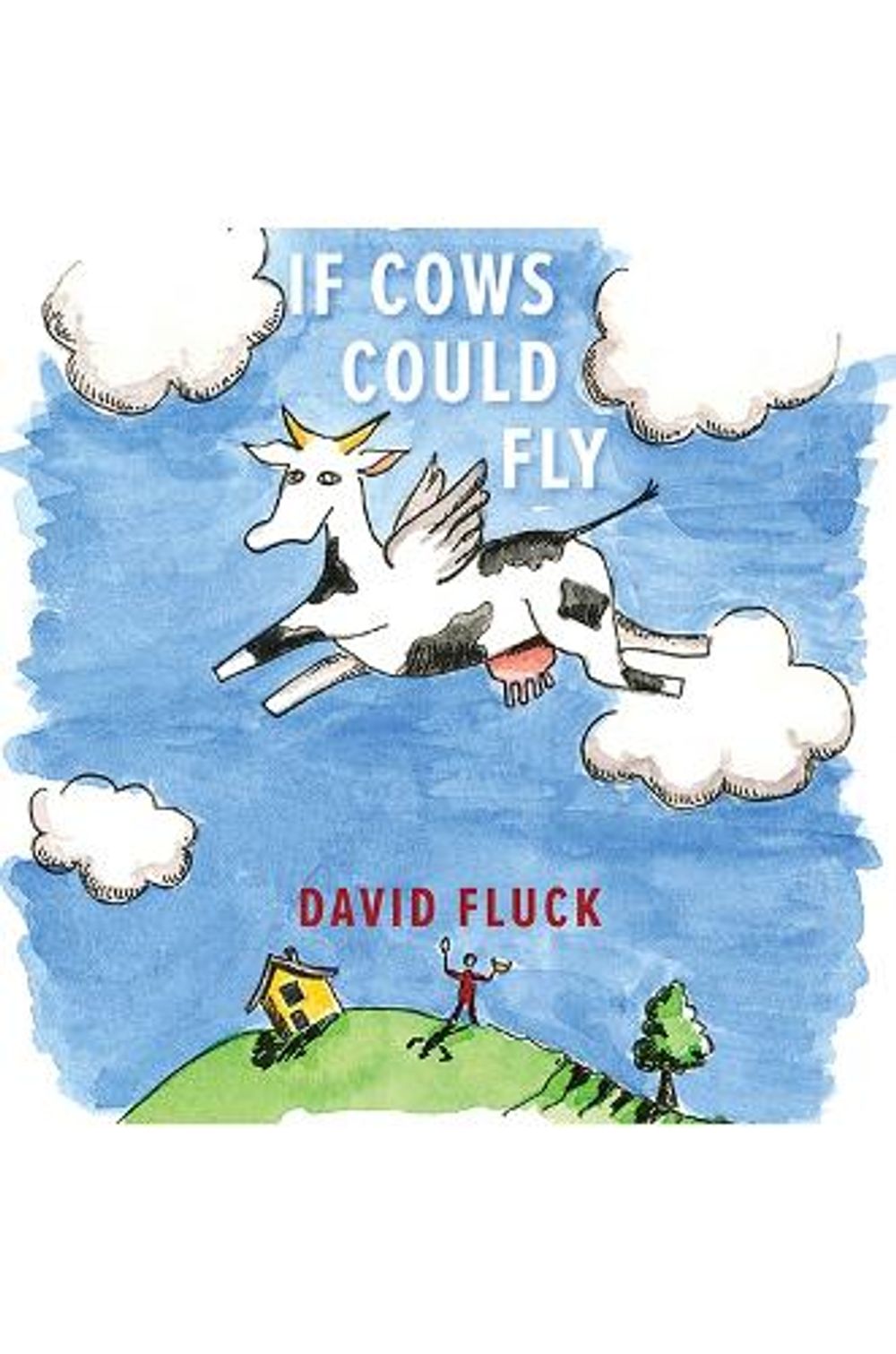 If Cows Could Fly by David Fluck - ISBN: 9781398471993