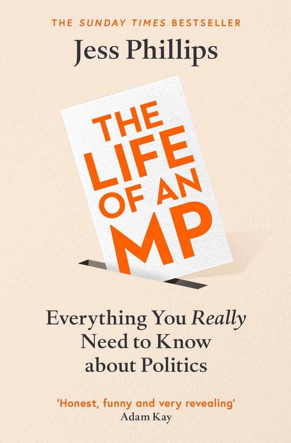 The Life of an MP by Jess Phillips - ISBN: 9781398500921