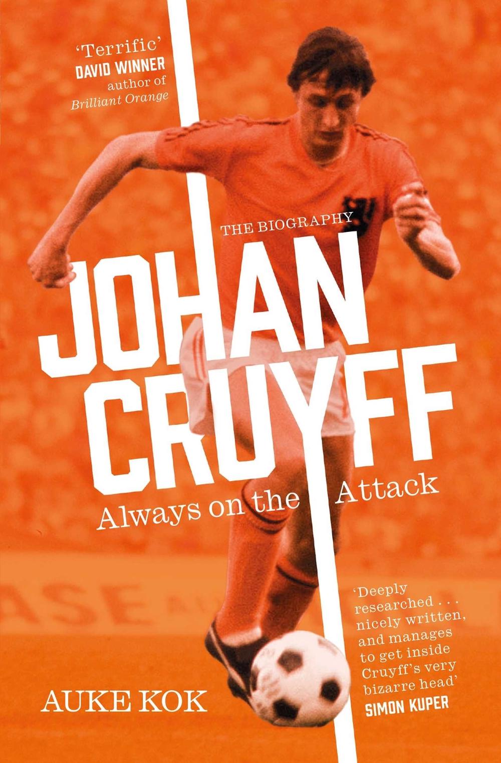 Johan Cruyff: Always on the Attack by Auke Kok - ISBN: 9781398501676