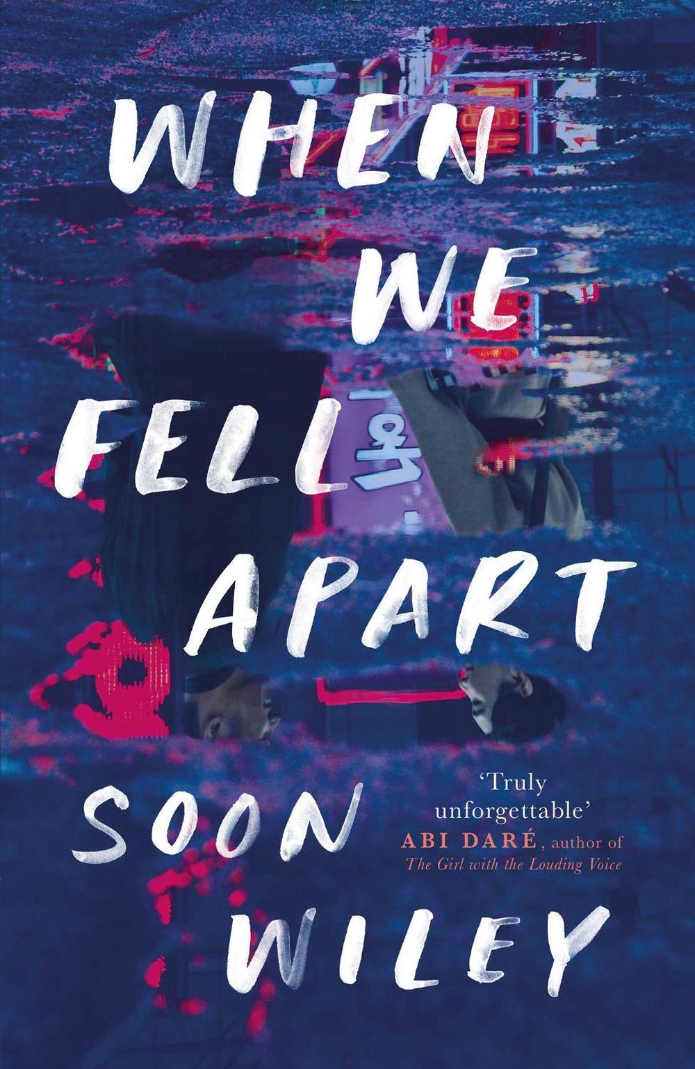 When We Fell Apart by Soon Wiley - ISBN: 9781398501744