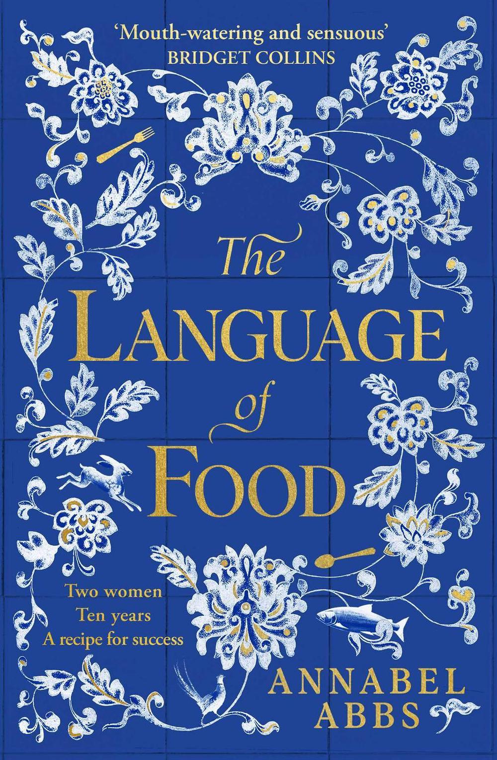 The Language of Food by Annabel Abbs - ISBN: 9781398502253
