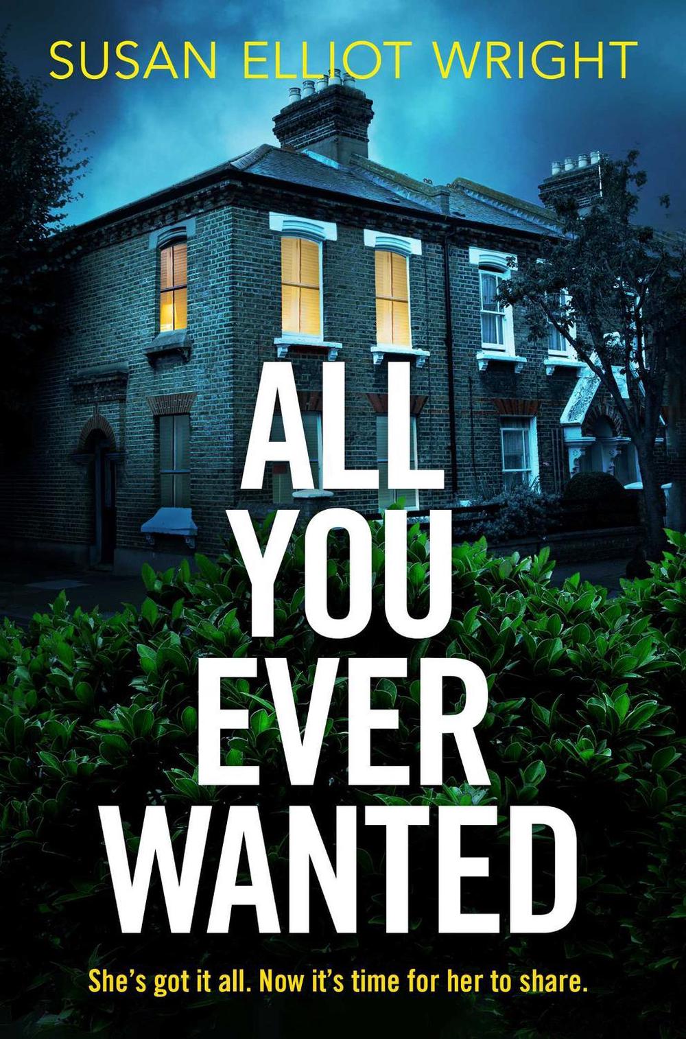 All You Ever Wanted by Susan Elliot Wright - ISBN: 9781398503304
