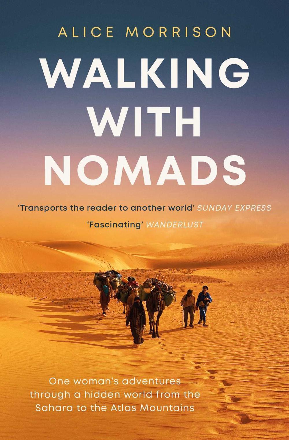 Walking with Nomads by Alice Morrison - ISBN: 9781398503441