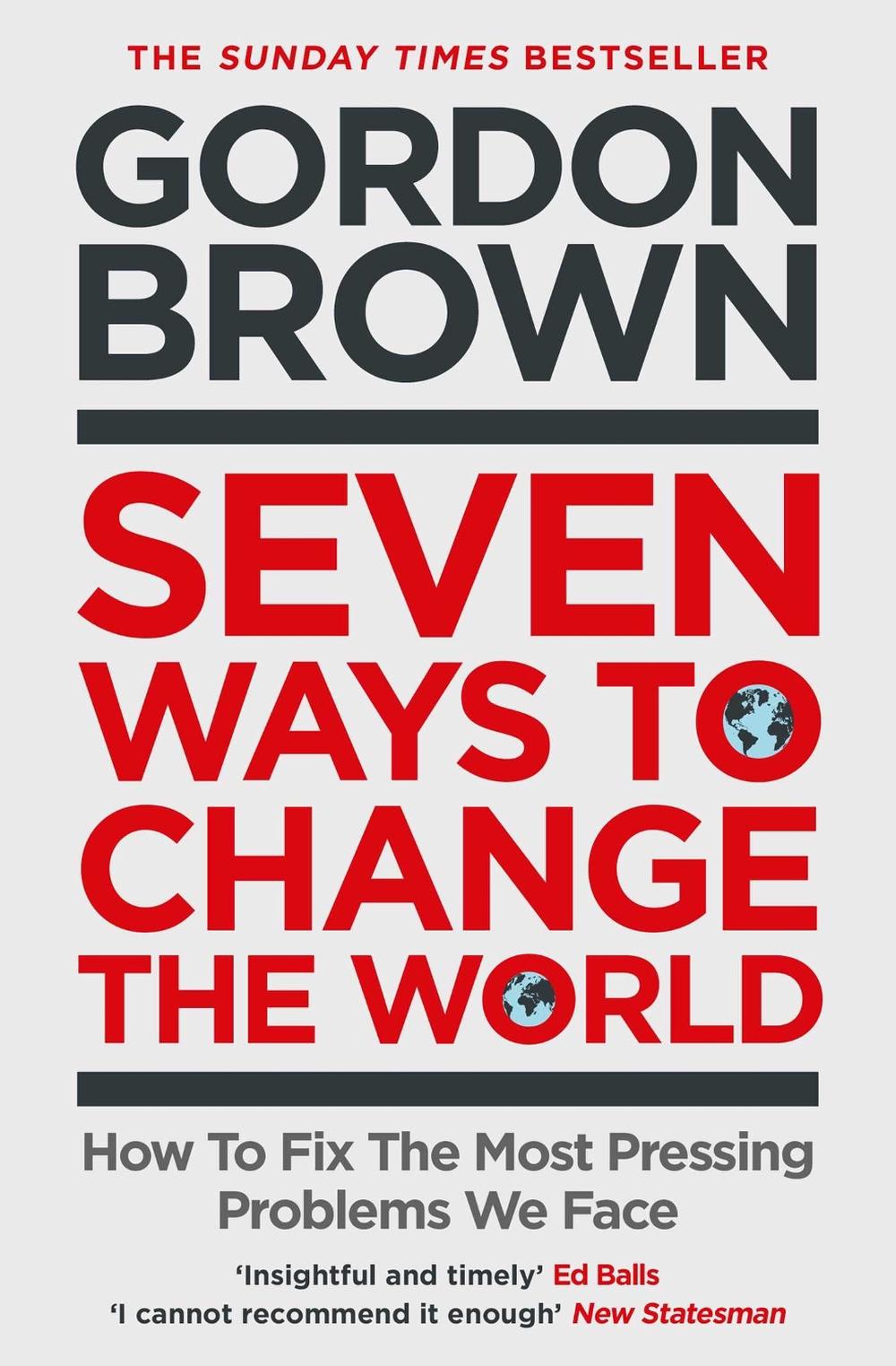 Seven Ways to Change the World by Gordon Brown - ISBN: 9781398503632