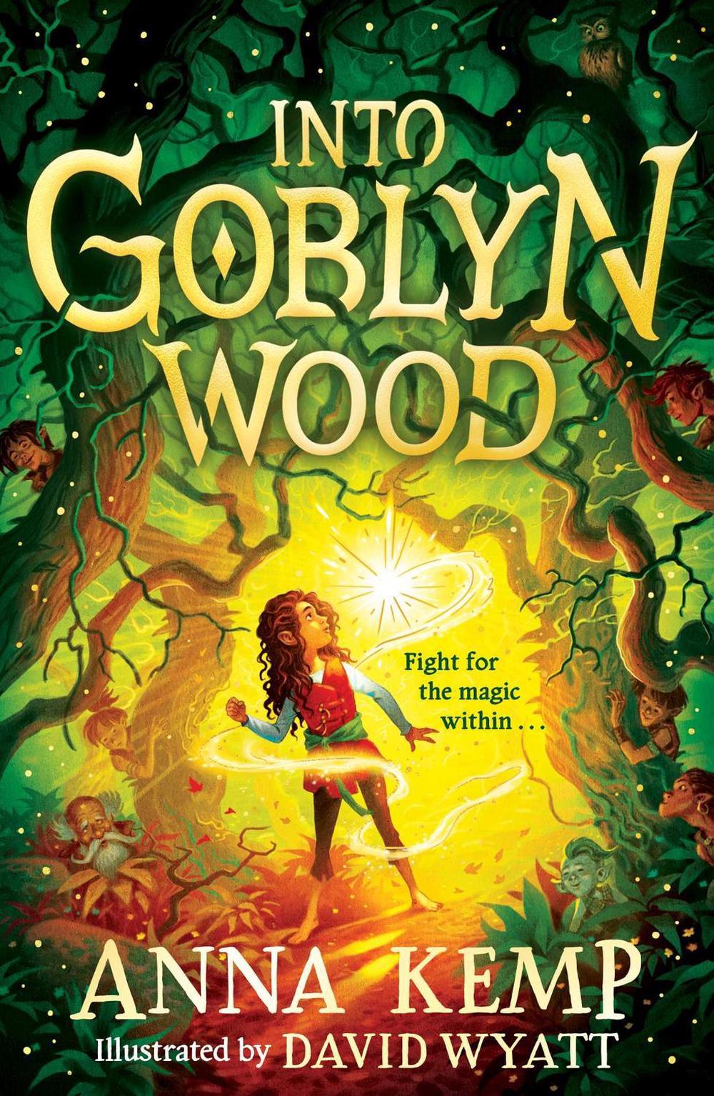 Into Goblyn Wood by Anna Kemp - ISBN: 9781398503830