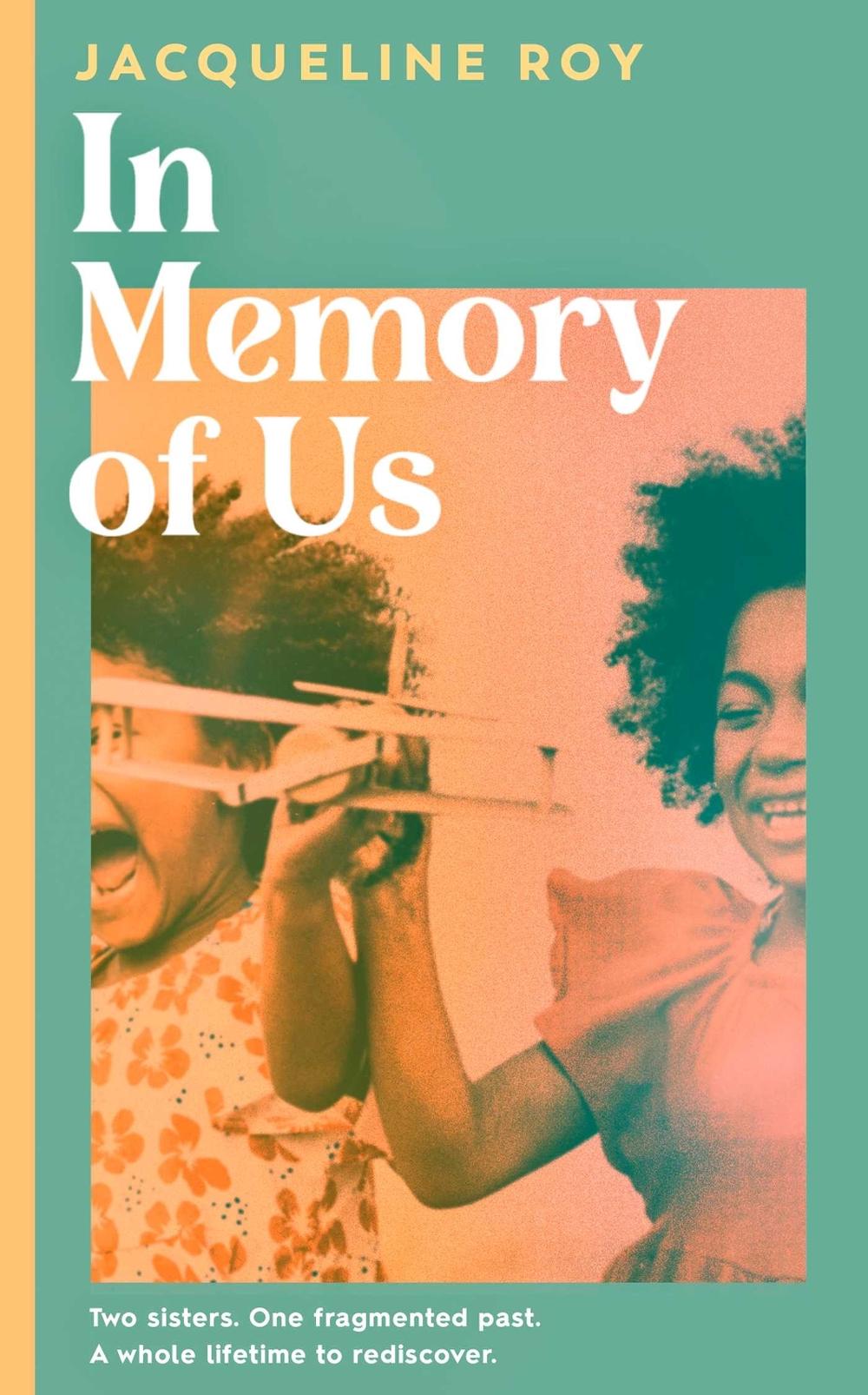 In Memory of Us by Jacqueline Roy - ISBN: 9781398504257