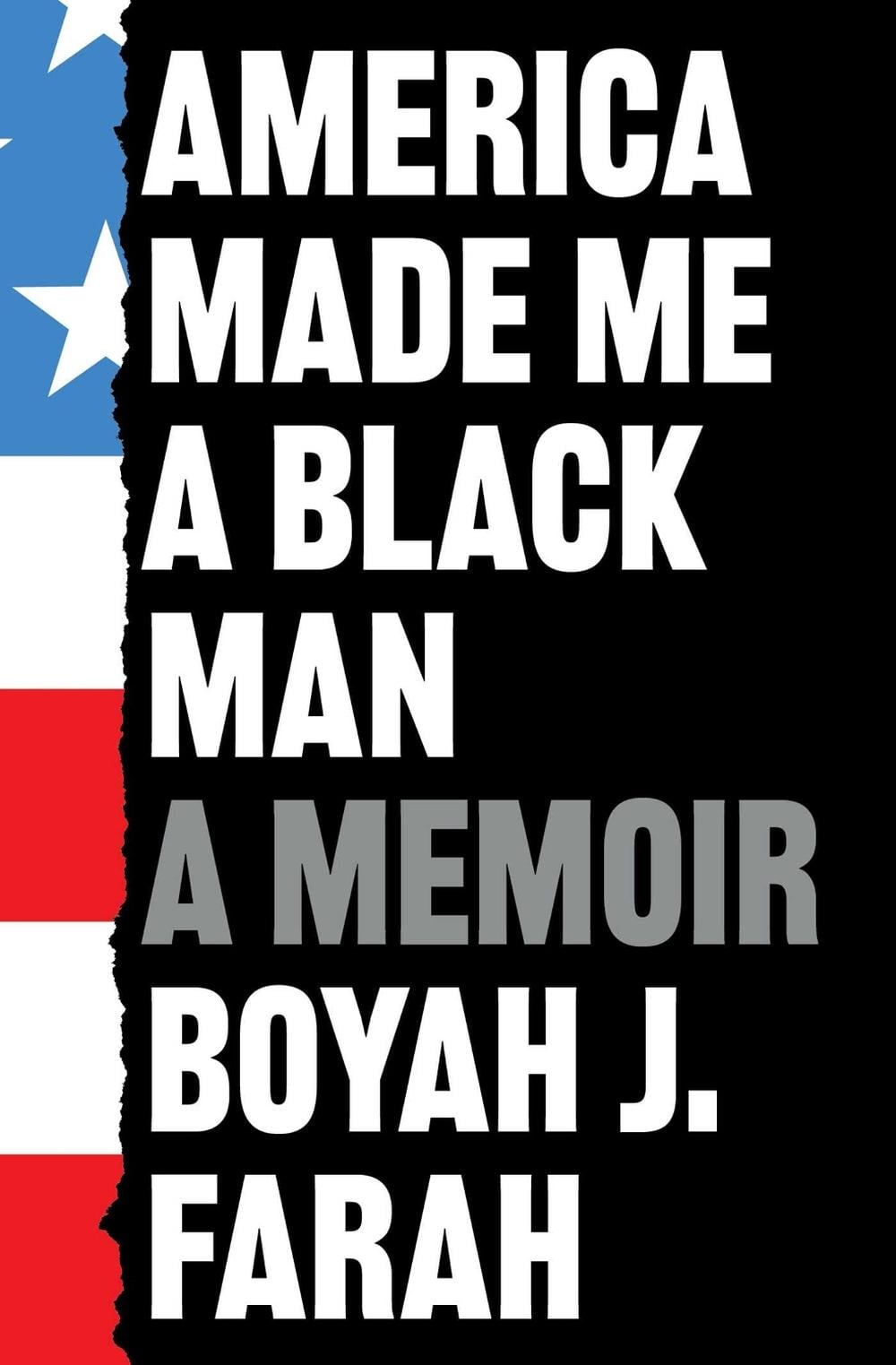 America Made Me a Black Man by Boyah J. Farah - ISBN: 9781398504844