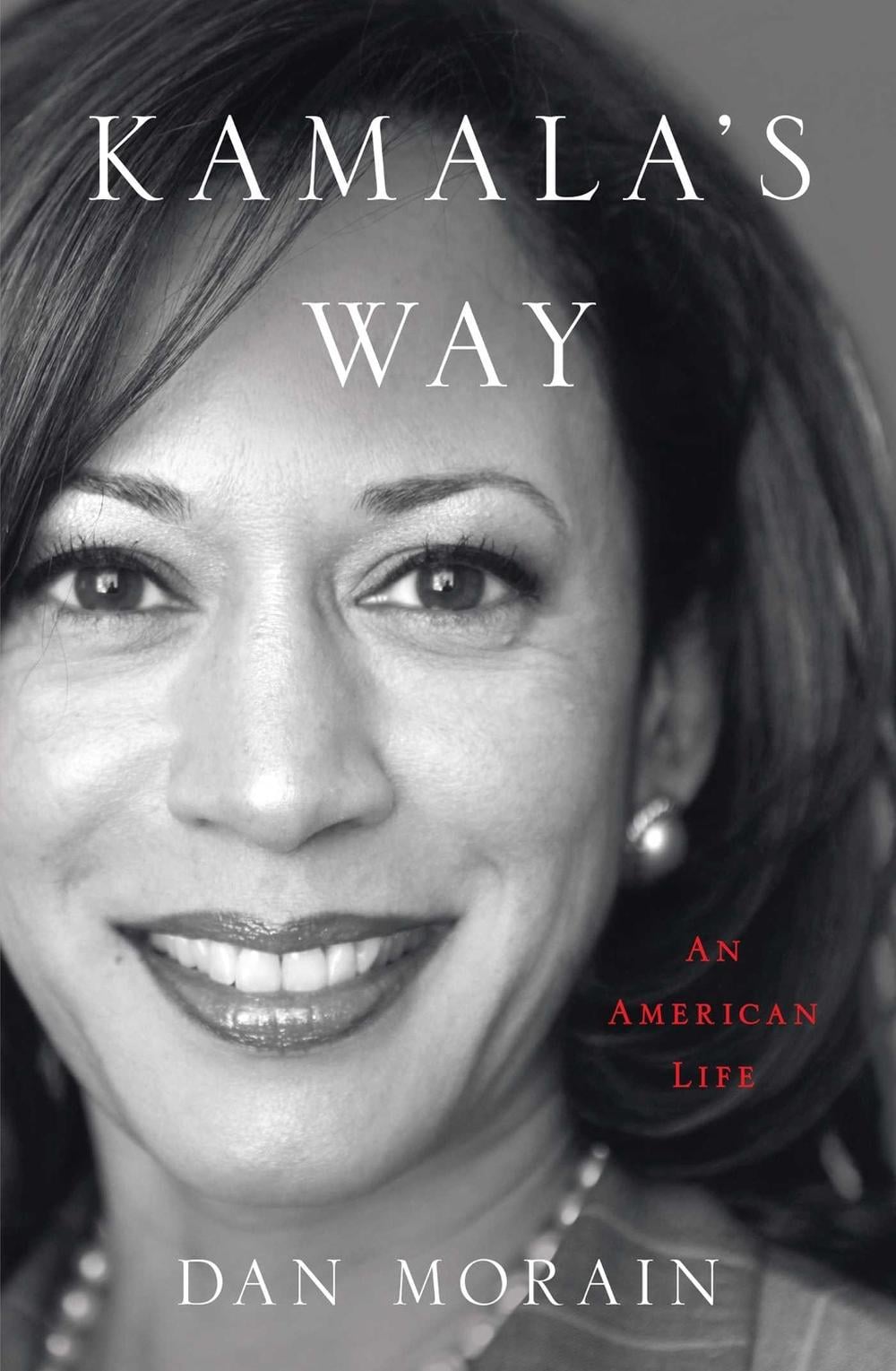 Kamala's Way by Dan Morain - ISBN: 9781398504882