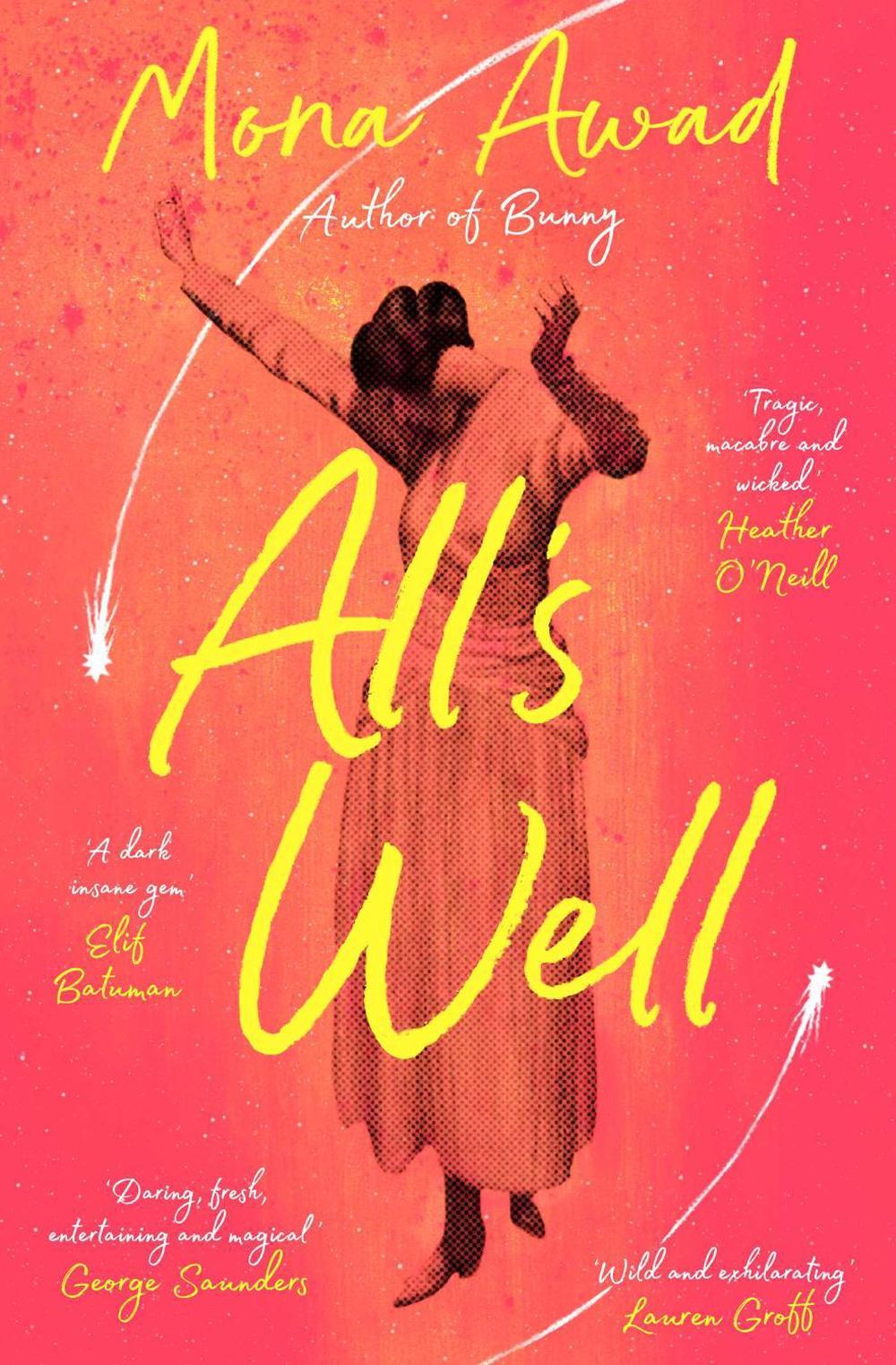 All's Well by Mona Awad - ISBN: 9781398504929