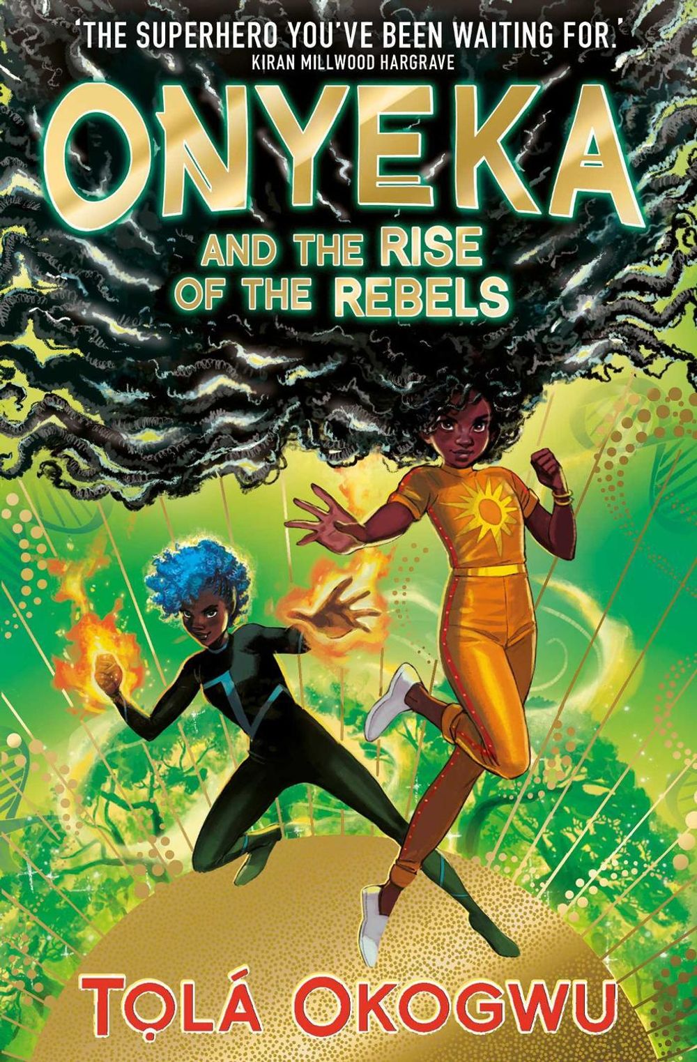 Onyeka and the Rise of the Rebels by Tolá Okogwu - ISBN: 9781398505117
