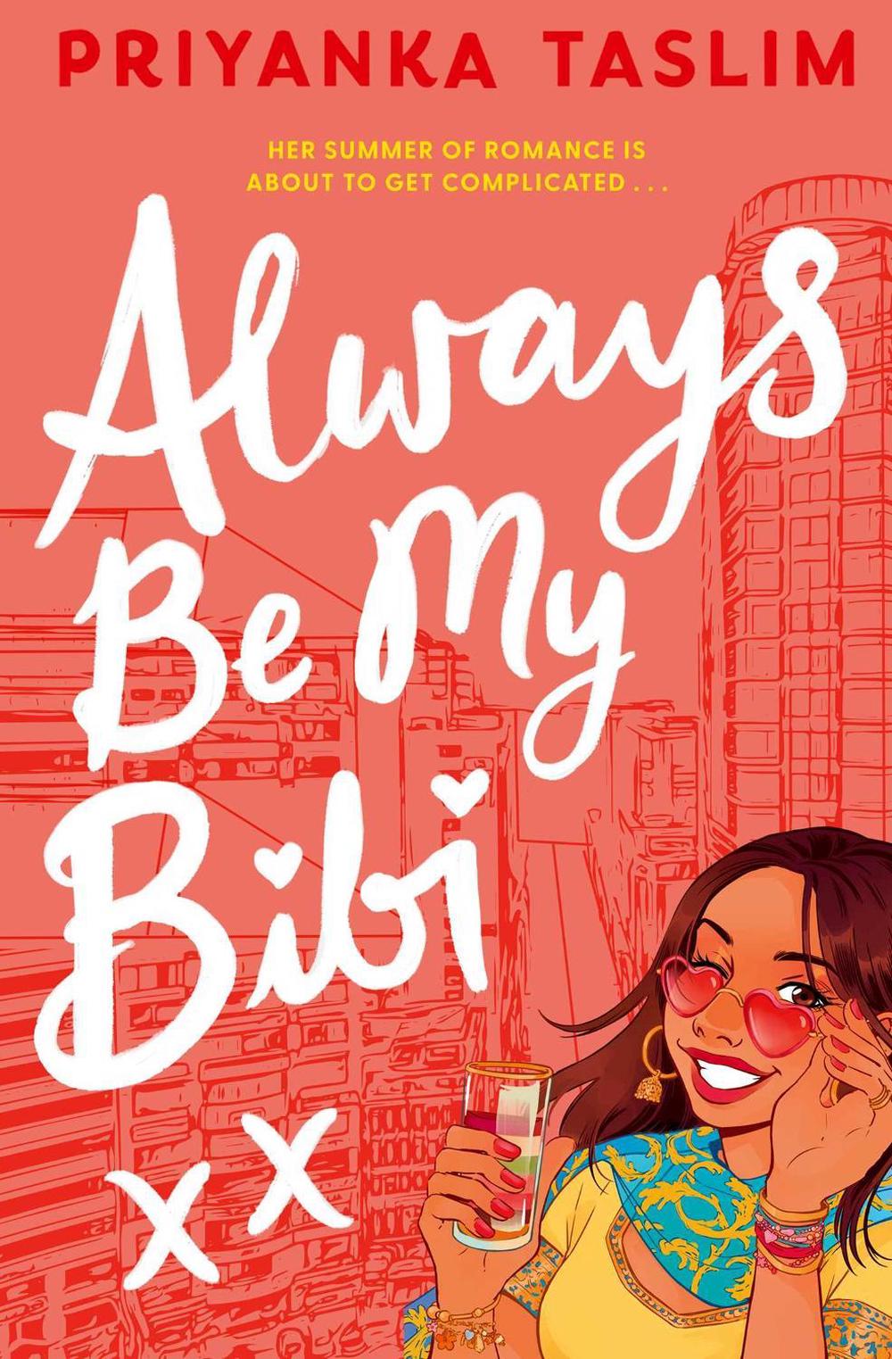 Always Be My Bibi by Priyanka Taslim - ISBN: 9781398505179