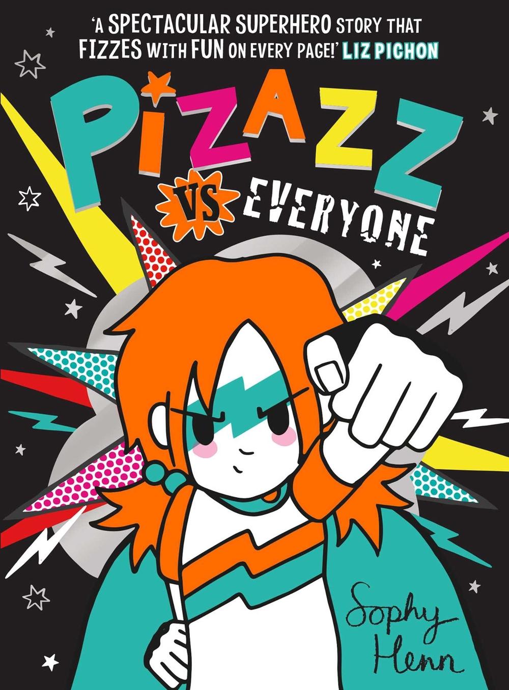Pizazz vs Everyone by Sophy Henn - ISBN: 9781398505834