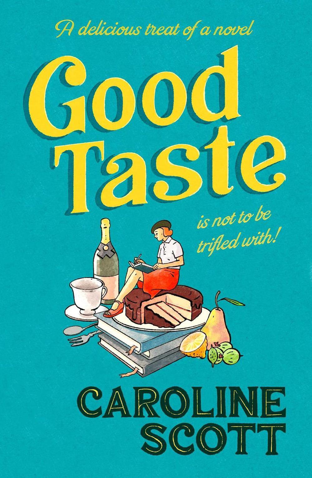 Good Taste by Caroline Scott - ISBN: 9781398508217