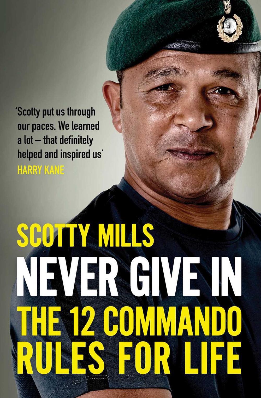 Never Give In by Major Scotty Mills - ISBN: 9781398508460