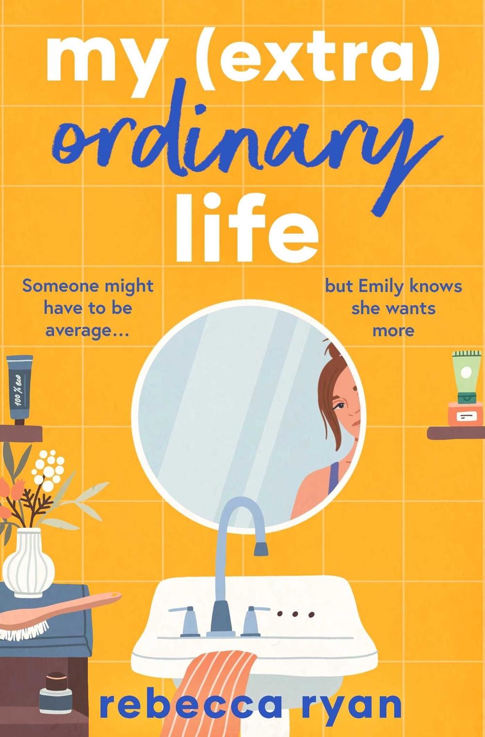 My (extra)Ordinary Life by Rebecca Ryan - ISBN: 9781398509245